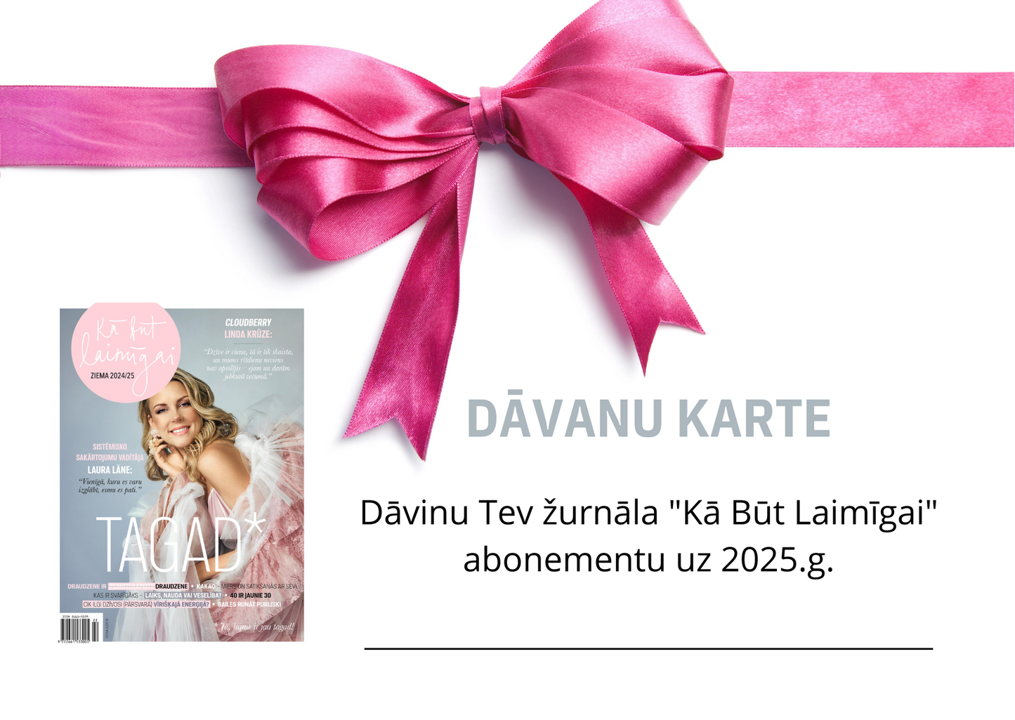 KĀ BŪT LAIMĪGAI Abonements 2025