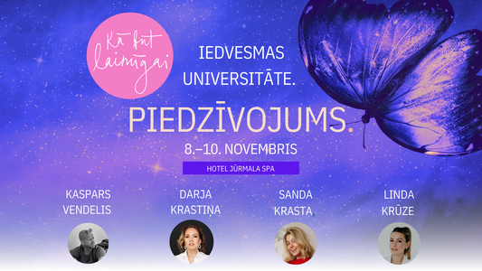 KĀ BŪT LAIMĪGAI Iedvesmas Universitāte.  Piedzīvojums.